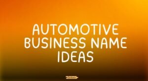 automotive business name ideas