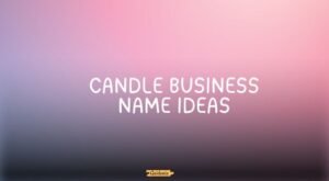 candle business name ideas