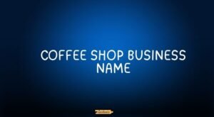 coffee shop business name