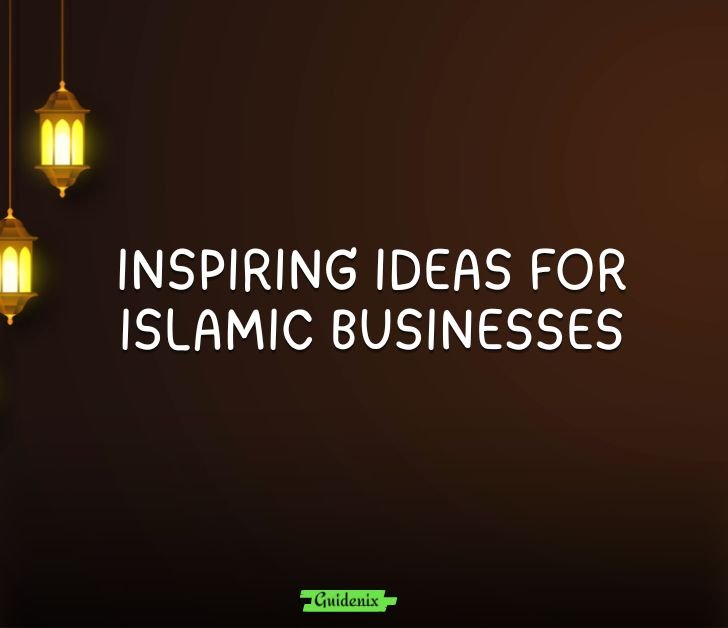 Inspiring Ideas for Islamic Businesses