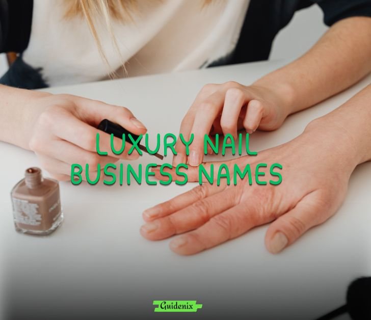 Luxury Nail Business Names