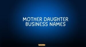 mother daughter business names