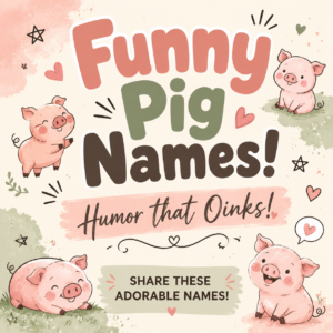 funny pig names ideas